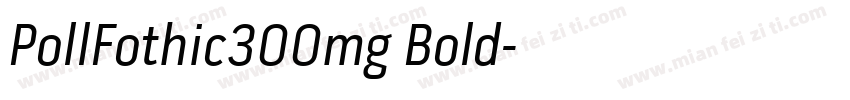 PollFothic300mg Bold字体转换